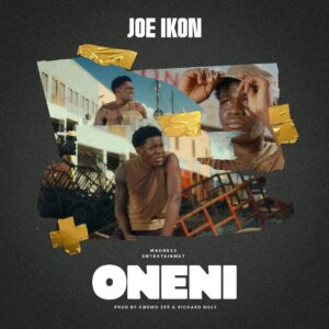 Joe Ikon ft Richard Billy – Oneni