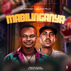 Sir Jent Kargo ft Blaka Fella – Mabilinganya