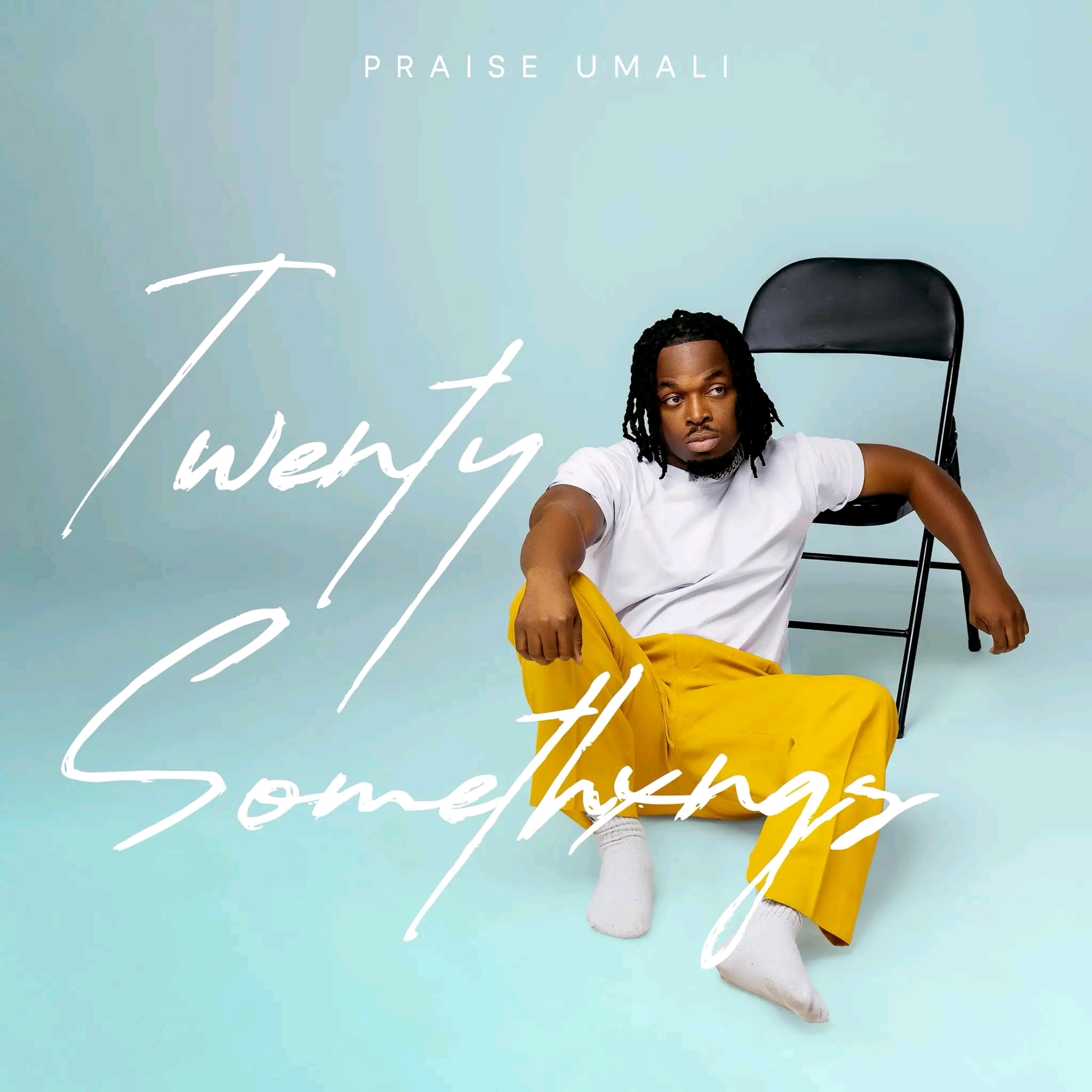 Praise Umali – 20 Somethxngs