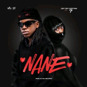 Jay Jay Cee ft Eustice – Nane