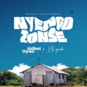 Aidfest & Kineo ft Eli Njuchi – Nyengo Zonse
